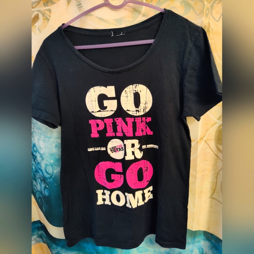 🍒 FREE w/any purchase 🍒 Go Pink or Go Home (Save the Tatas tee) size L